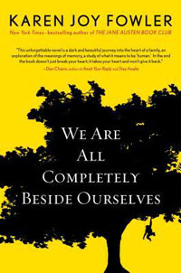 We Are All Completely Beside Ourselves by Karen Joy Fowler Book Review