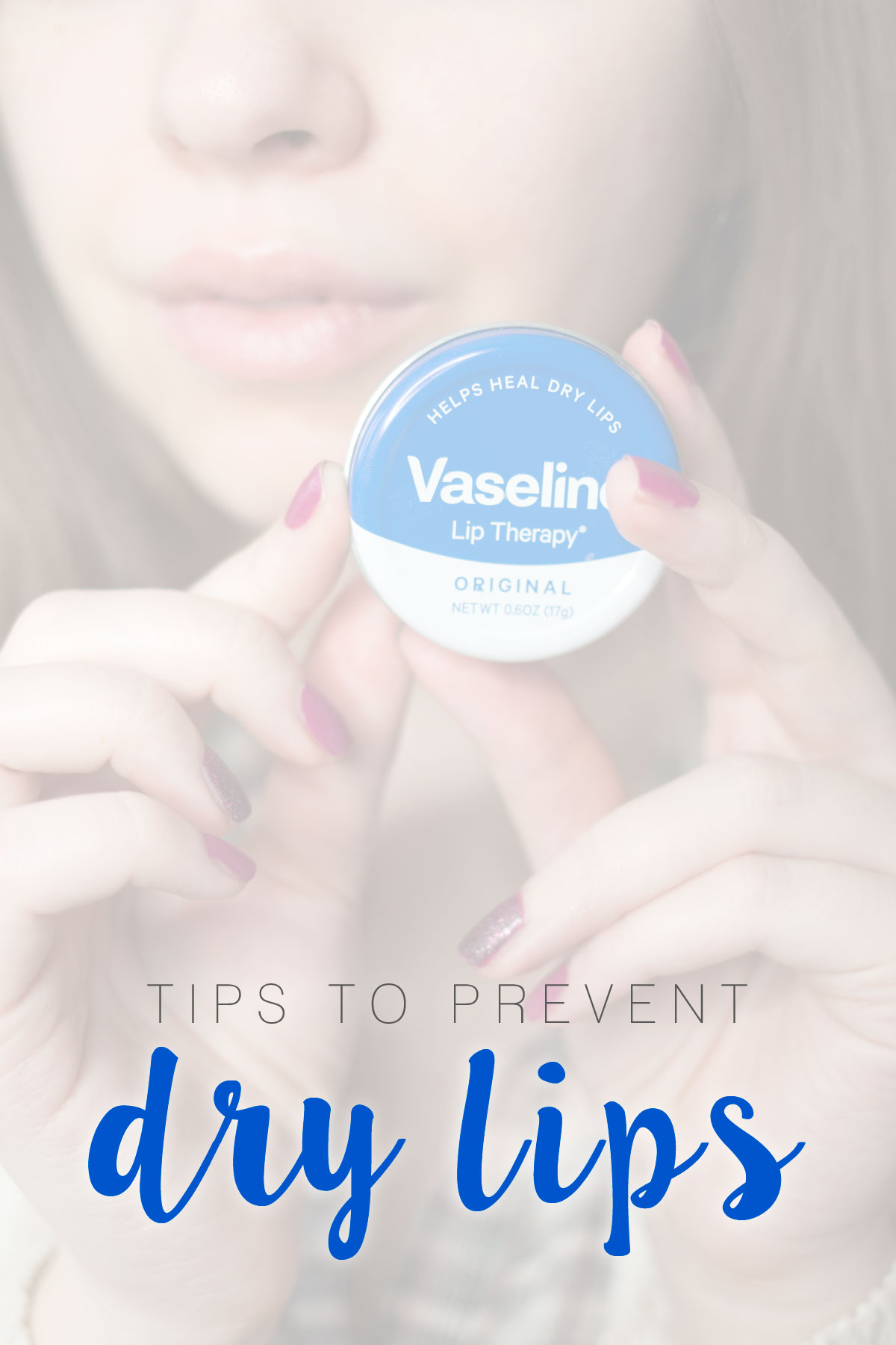 Tips to Prevent Dry Lips // Vaseline Lip Therapy // Hello Rigby Seattle Beauty & Style Blog